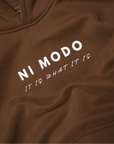 It Is What It Is - Mocha Brown Hoodie