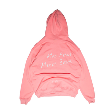 Mas Pesos Menos Besos - Pink Hoodie