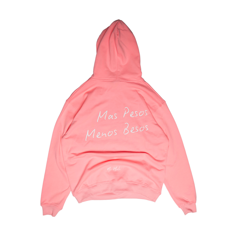 Mas Pesos Menos Besos - Pink Hoodie